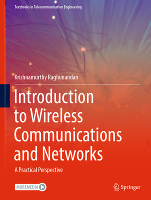 Introduction to Wireless Communications and Networks: A Practical Perspective - Raghunandan, Krishnamurthy