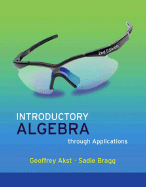 Introductory Algebra Through Applications - Akst, Geoffrey, and Bragg, Sadie