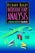 Introductory Analysis: A Deeper View of Calculus