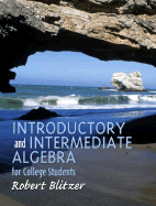 Introductory and Intermediate Algebra for College Students - Blitzer, Robert F.