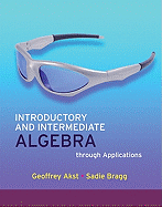Introductory and Intermediate Algebra Through Applications