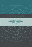 Introductory Chemistry: Concepts and Critical Thinking: Pearson New International Edition