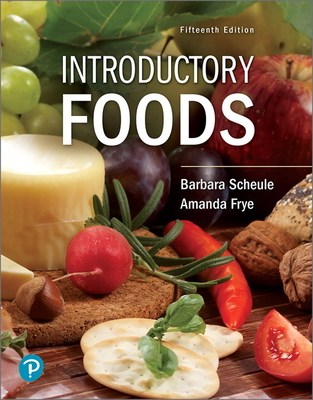 Introductory Foods - Scheule, Barbara, and Frye, Amanda