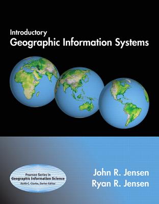 Introductory Geographic Information Systems - Jensen, John, and Jensen, Ryan