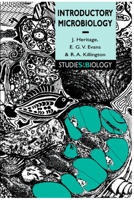 Introductory Microbiology - Heritage, J, and Evans, E G V, and Killington, R A