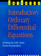 Introductory Ordinary Differential Equations: Including Ten Fully Solved Practice Examinations - Schiavone, Peter