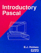 Introductory PASCAL - Holmes, B. J.