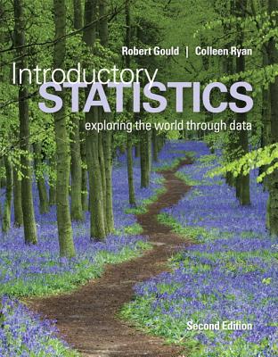 Introductory Statistics - Gould, Robert, and Ryan, Colleen