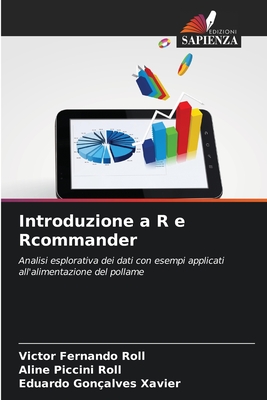 Introduzione a R e Rcommander - Roll, Victor Fernando, and Piccini Roll, Aline, and Gon?alves Xavier, Eduardo