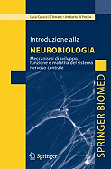 Introduzione Alla Neurobiologia: Meccanismi Di Sviluppo, Funzione E Malattia del Sistema Nervoso Centrale