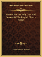 Introits for the Holy Days and Seasons of the English Church (1866)
