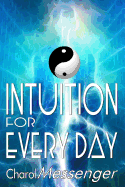 Intuition for Every Day: Enhancing Intuition Master Workbook