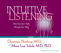 Intuitive Listening 6-CD: How Intuition Talks Through Your Body