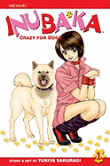 Inubaka: Crazy for Dogs, Vol. 1 - 