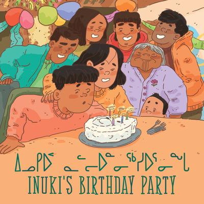 Inuki's Birthday Party: Bilingual Inuktitut and English Edition - Johnston, Aviaq