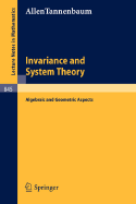 Invariance and System Theory: Algebraic and Geometric Aspects - Tannenbaum, Allen