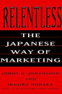 Invasion Marketing: How the Japanese Target, Track, and Conquer New Markets - Johansson, Johny K, and Nonaka, Ikujiro