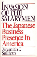 Invasion of the Salarymen: The Japanese Business Presence in America