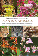 Invasive and Introduced Plants and Animals: Human Perceptions, Attitudes and Approaches to Management