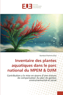 Inventaire des plantes aquatiques dans le parc national du MPEM & DJIM