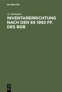 Inventarerrichtung Nach Den  1993 Ff. Des BGB: Ein Rechtsbehelf Bei Zweifelhafter Nachlasolvenz