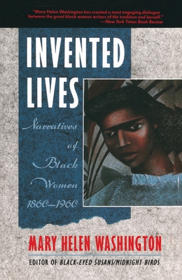 Invented Lives: Narratives of Black Women 1860-1960 - Washington, Mary Helen