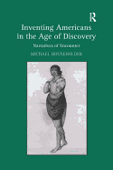 Inventing Americans in the Age of Discovery: Narratives of Encounter