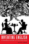 Inventing English: A Portable History of the Language
