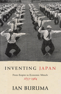 Inventing Japan - Buruma, Ian