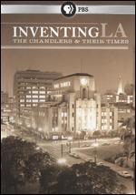 Inventing L.A.: The Chandlers and Their Times