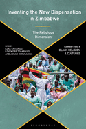 Inventing the New Dispensation in Zimbabwe: The Religious Dimension
