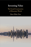 Inventing Value: The Social Construction of Monetary Worth