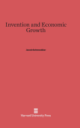 Invention and Economic Growth - Schmookler, Jacob