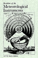 Invention of the meteorological instruments - Middleton, W E Knowles, Professor