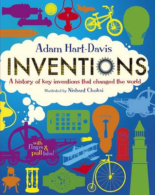 Inventions: A History of Key Inventions that Changed the World - Hart-Davis, Adam