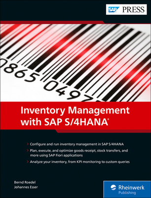 Inventory Management with SAP S/4HANA: The Comprehensive Guide - Roedel, Bernd, and Esser, Johannes