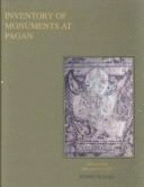 Inventory of Monuments at Pagan =: Inventaire Des Monuments, Pagan - Pichard, Pierre