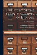 Inventory of the County Archives of Indiana; No. 5 (January, 1936)