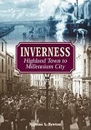 Inverness: Highland Town to Millennium City