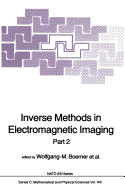 Inverse Methods in Electromagnetic Imaging: Part 2