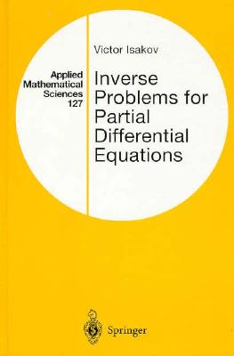 Inverse Problems for Partial Differential Equations - Isakov, Victor