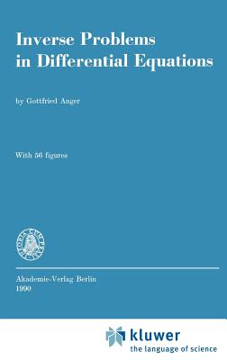 Inverse Problems in Differential Equations - Anger, G