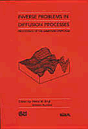 Inverse Problems in Diffusion Processes: Proceedings of the Gamm-Siam Symposium