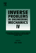 Inverse Problems in Engineering Mechanics IV: Proceedings of the International Symposium on
