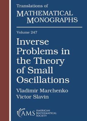 Inverse Problems in the Theory of Small Oscillations - Marchenko, V A, and Slavin, Victor
