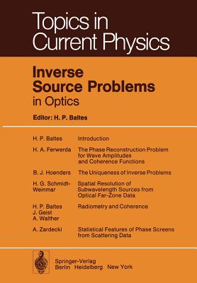 Inverse Source Problems in Optics - Baltes, H P (Editor), and Moser, J -F (Foreword by)