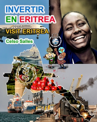 INVERTIR EN ERITREA - Visit Eritrea - Celso Salles: Colecci?n Invertir en ?frica - Salles, Celso