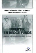 Invertir En Hedge Funds: Analisis de Su Estructura, Estrategias y Eficiencia - Lopez de Prado, Marcos Mailoc