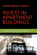 Invest in Apartment Buildings: Profit Without the Pitfalls