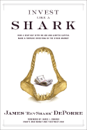Invest Like a Shark: How a Deaf Guy with No Job and Limited Capital Made a Fortune Investing in the Stock Market (Paperback)